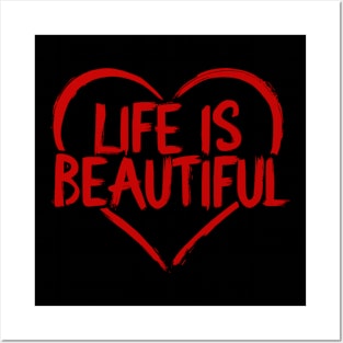 Heart saying Quote Life Is Beautiful Posters and Art